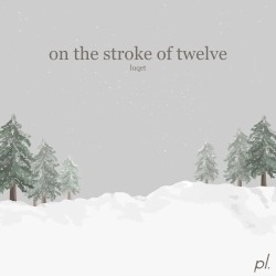On the Stroke of Twelve