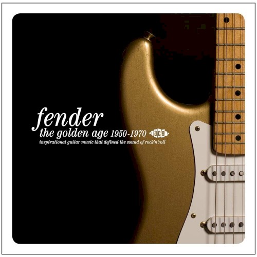 Fender: The Golden Age 1950-1970