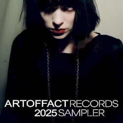 Artoffact Records 2025 Sampler