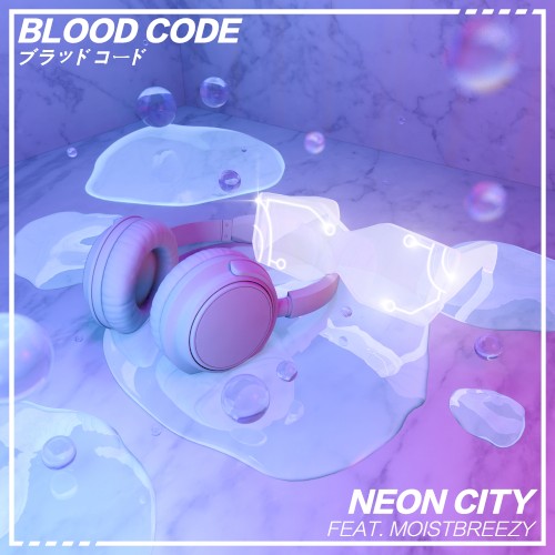 Neon City feat. moistbreezy
