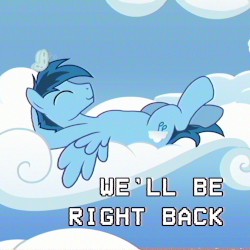 We'll Be Right Back