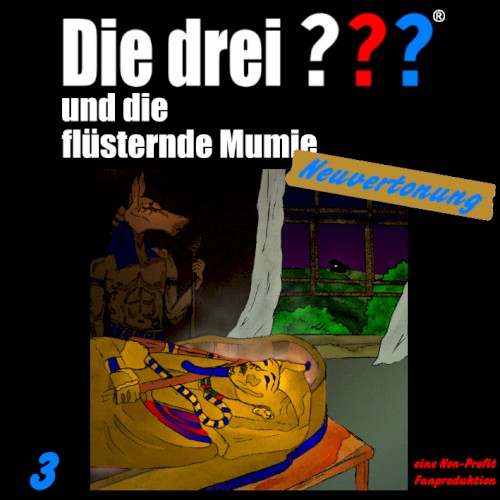 Die drei ??? 3: und die flüsternde Mumie