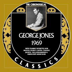 The Chronogical Classics: George Jones 1969