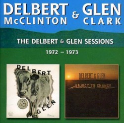 The Delbert & Glen Sessions 1972-1973