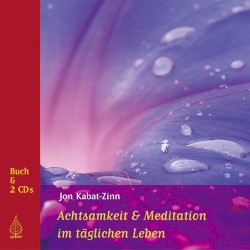 Achtsamkeit & Meditation Im Täglichen Leben