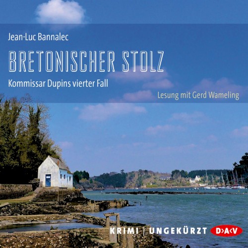 Bretonischer Stolz: Kommissar Dupins vierter Fall