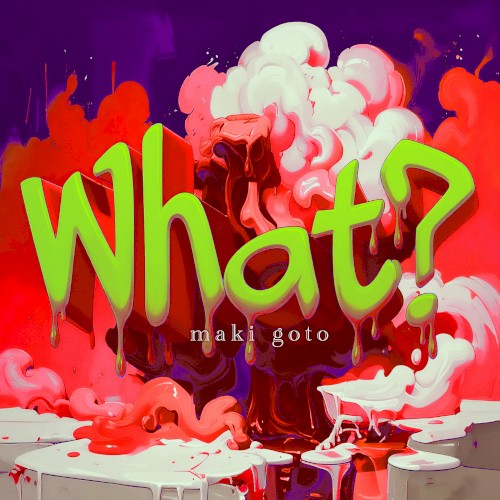 What?