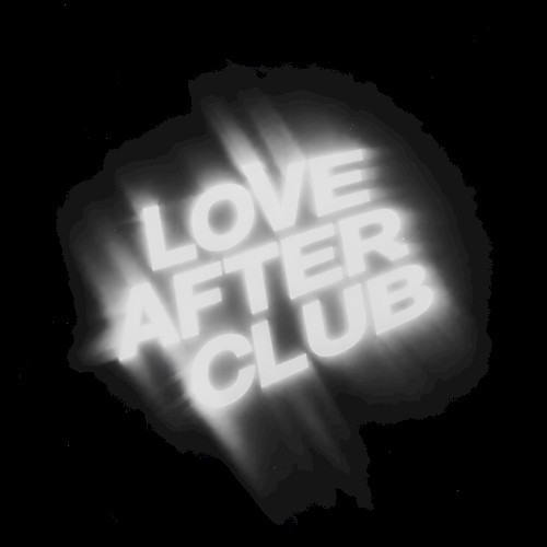 LOVE AFTER CLUB