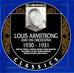 The Chronological Classics: Louis Armstrong and His Orchestra 1930-1931