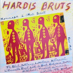 Hardis Bruts - Hommage à l'Art Brut