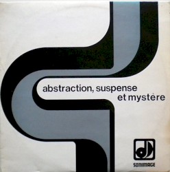 Abstraction, Suspense Et Mystère