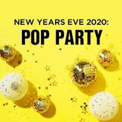 New Years Eve 2020: Pop Party
