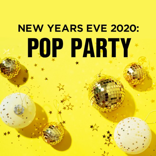 New Years Eve 2020: Pop Party