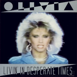 Livin' In Desperate Times / Twist Of Fate