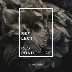 Reflect, Respond