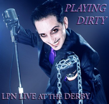 Playing Dirty: LPN live at the Derby