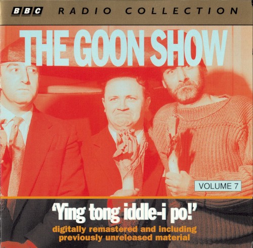 The Goon Show, Volume 7: “Ying Tong Iddle-I Po!”
