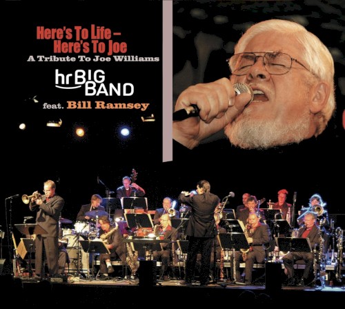 Here's to Life - Here's to Joe - A Tribute to Joe Williams