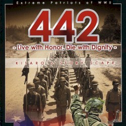 442: Extreme Patriots of WW II - Live With Honor, Die With Dignity