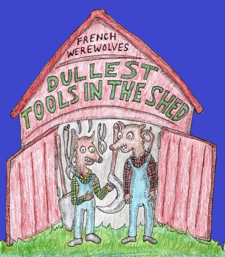 Dullest Tools in the Shed