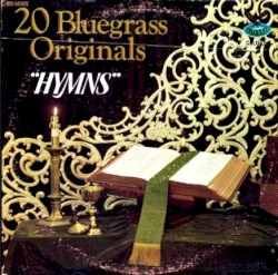 20 Bluegrass Originals Hymns