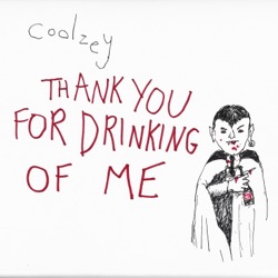 Thank You for Drinking of Me
