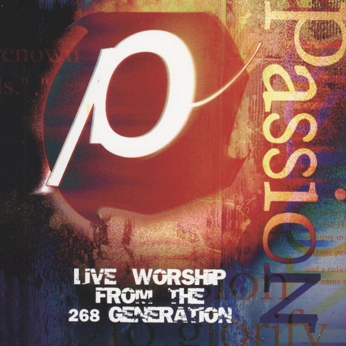 Passion: Live Worship From the 268 Generation