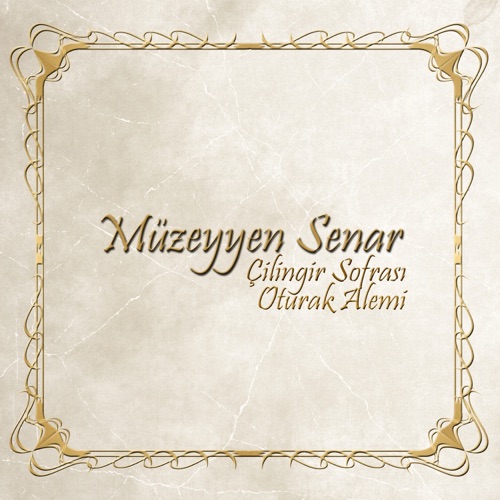 Çilingir Sofrası 1990 (Oturak Alemi)