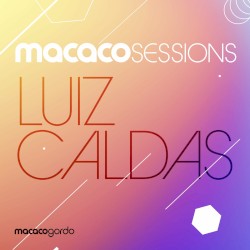 Macaco Sessions: Luiz Caldas