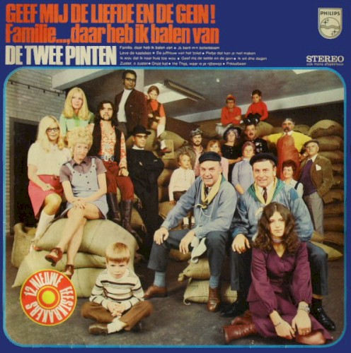 Geef mij de liefde en de gein! / Familie... Daar heb ik balen van