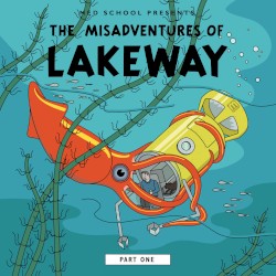 The Misadventures of Lakeway, Part One