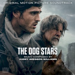 The Dog Stars: Original Motion Picture Soundtrack