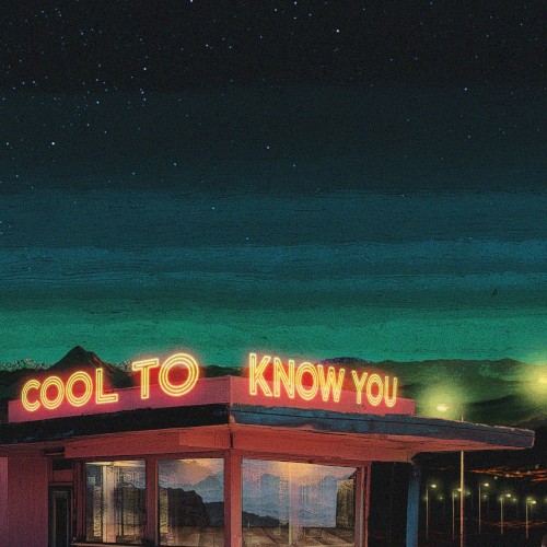 Cool To Know You