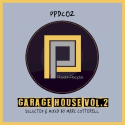 Marc Cotterell presents Garage House, Vol. 2