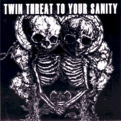 Twin Threat to Your Sanity