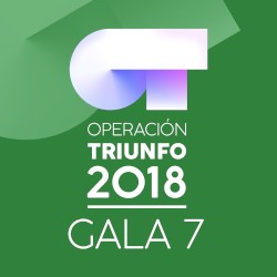 OT Gala 7 (Operación Triunfo 2018)