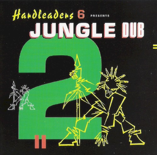 Hardleaders 6 Presents: Jungle Dub 2