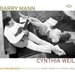 Glitter and Gold: Words and Music by Barry Mann and Cynthia Weil