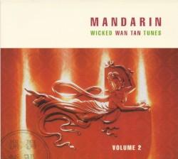 Mandarin: Wicked Wan Tan Tunes, Volume 2