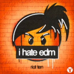i hate edm