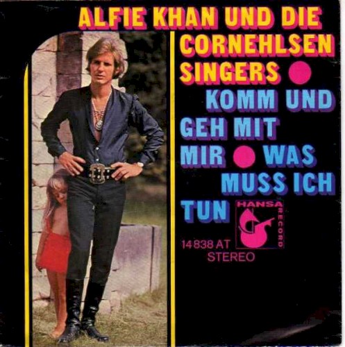 Komm und geh mit mir / Was muss ich tun