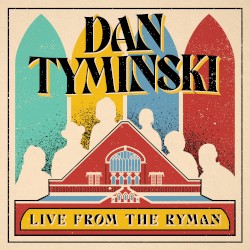Dan Tyminski: Live From the Ryman