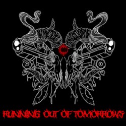 RUNNING OUT OF TOMORROWS