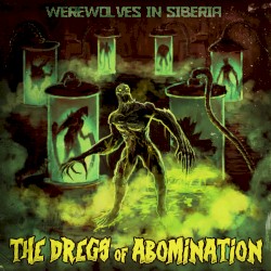 The Dregs of Abomination