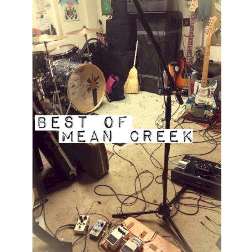 "Best Of" Mean Creek