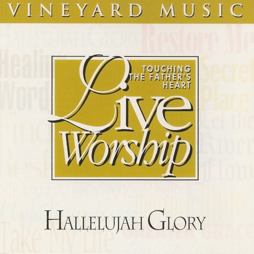 Hallelujah Glory - Touching The Fathers Heart, Vol 22