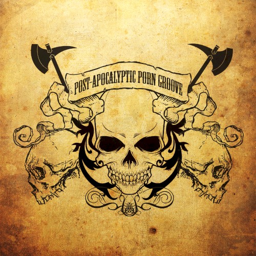 Post-Apocalyptic Porn Groove