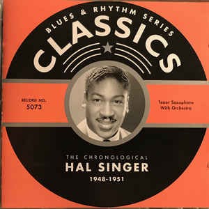 Blues & Rhythm Series: The Chronological Hal Singer 1948-1951