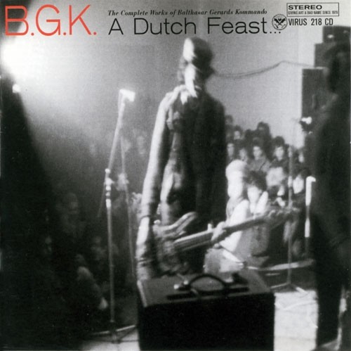 A Dutch Feast... The Complete Works of Balthasar Gerards Kommando