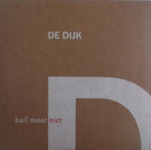 Huil maar niet / Nergens goed voor